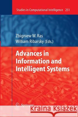 Advances in Information and Intelligent Systems Zbigniew W. Ras William Ribarsky 9783642260872 Springer