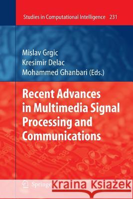 Recent Advances in Multimedia Signal Processing and Communications Mislav Grgic, Kresimir Delac, Mohammed Ghanbari 9783642260896 Springer-Verlag Berlin and Heidelberg GmbH & 