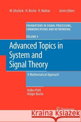 Advanced Topics in System and Signal Theory: A Mathematical Approach Pohl, Volker 9783642260964