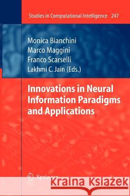 Innovations in Neural Information Paradigms and Applications Monica Bianchini, Marco Maggini, Franco Scarselli 9783642260971