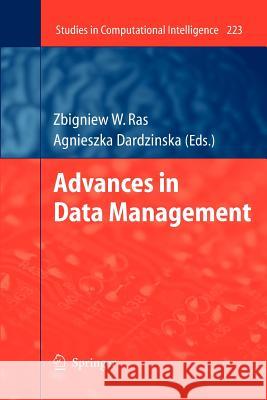 Advances in Data Management Zbigniew W. Ras Agnieszka Dardzinska 9783642261077 Springer