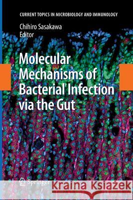 Molecular Mechanisms of Bacterial Infection Via the Gut Sasakawa, Chihiro 9783642261121 Springer