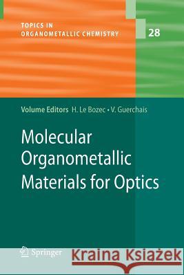 Molecular Organometallic Materials for Optics Hubert Bozec, Véronique Guerchais 9783642261282 Springer-Verlag Berlin and Heidelberg GmbH & 