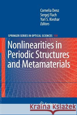 Nonlinearities in Periodic Structures and Metamaterials Cornelia Denz Sergej Flach Yuri S. Kivshar 9783642261336 Springer