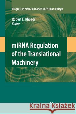 Mirna Regulation of the Translational Machinery Rhoads, Robert E. 9783642261404 Springer