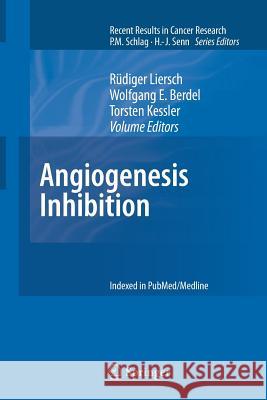 Angiogenesis Inhibition R. Diger Liersch Wolfgang E. Berdel Torsten Kessler 9783642261435