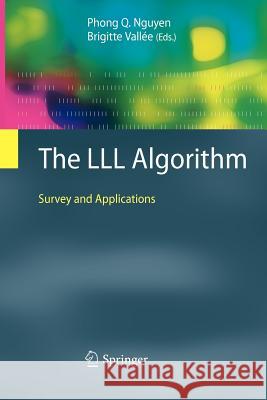 The LLL Algorithm: Survey and Applications Nguyen, Phong Q. 9783642261640