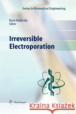 Irreversible Electroporation  9783642261992 Springer