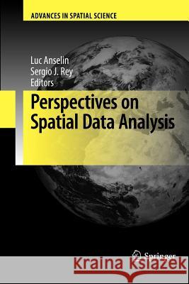 Perspectives on Spatial Data Analysis Luc Anselin, Sergio J. Rey 9783642262180 Springer-Verlag Berlin and Heidelberg GmbH & 