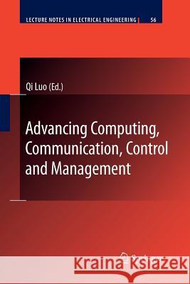 Advancing Computing, Communication, Control and Management Qi Luo 9783642262289 Springer