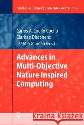 Advances in Multi-Objective Nature Inspired Computing Carlos A. Coell Clarisse Dhaenens Laetitia Jourdan 9783642262388 Springer