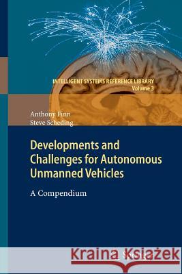 Developments and Challenges for Autonomous Unmanned Vehicles: A Compendium Finn, Anthony 9783642262708 Springer
