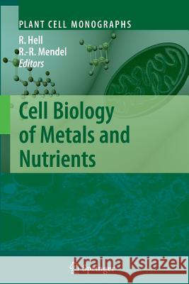 Cell Biology of Metals and Nutrients Rüdiger Hell, Ralf-Rainer Mendel 9783642262753 Springer-Verlag Berlin and Heidelberg GmbH & 