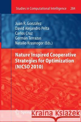 Nature Inspired Cooperative Strategies for Optimization (Nicso 2010) Cruz, Carlos 9783642263071