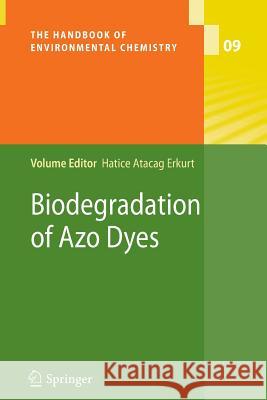 Biodegradation of Azo Dyes Hatice Atacag Erkurt 9783642263163 Springer-Verlag Berlin and Heidelberg GmbH & 