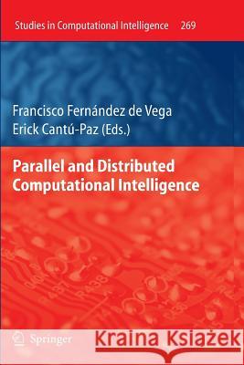 Parallel and Distributed Computational Intelligence Francisco Fern Vega Erick Can Erick Cantu-Paz 9783642263323