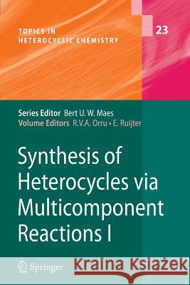 Synthesis of Heterocycles Via Multicomponent Reactions I Orru, Romano V. a. 9783642263347 Springer