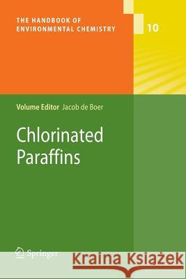 Chlorinated Paraffins Jacob De Boer 9783642263460 Springer