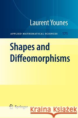 Shapes and Diffeomorphisms Laurent Younes 9783642263484 Springer-Verlag Berlin and Heidelberg GmbH & 