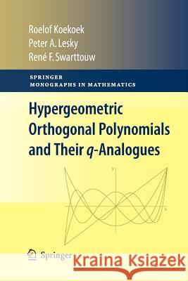 Hypergeometric Orthogonal Polynomials and Their Q-Analogues Koekoek, Roelof 9783642263514