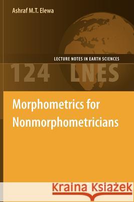 Morphometrics for Nonmorphometricians Ashraf M. T. Elewa 9783642263705 Springer