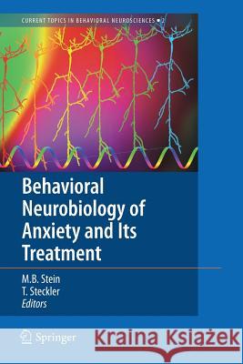 Behavioral Neurobiology of Anxiety and Its Treatment Murray B. Stein Thomas Steckler 9783642263750 Springer
