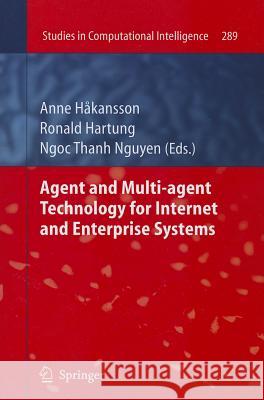 Agent and Multi-Agent Technology for Internet and Enterprise Systems Hakansson, Anne 9783642263781 Springer