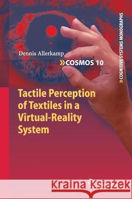 Tactile Perception of Textiles in a Virtual-Reality System Dennis Allerkamp 9783642264009 Springer-Verlag Berlin and Heidelberg GmbH & 