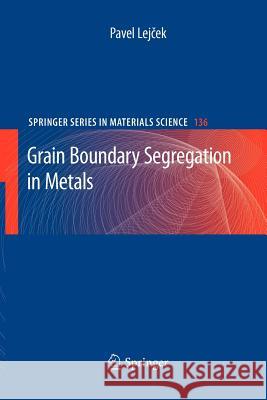 Grain Boundary Segregation in Metals Pavel Lejcek 9783642264177