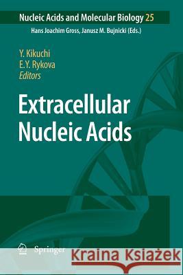 Extracellular Nucleic Acids Yo Kikuchi Elena Y. Rykova 9783642264191 Springer