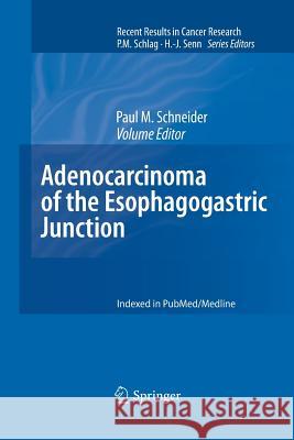 Adenocarcinoma of the Esophagogastric Junction Paul M. Schneider 9783642264283