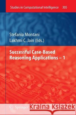 Successful Case-Based Reasoning Applications Montani, Stefania 9783642264344
