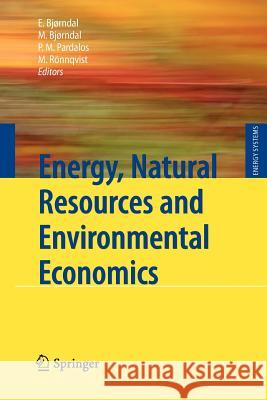 Energy, Natural Resources and Environmental Economics Endre B Mette B Panos M. Pardalos 9783642264368 Springer
