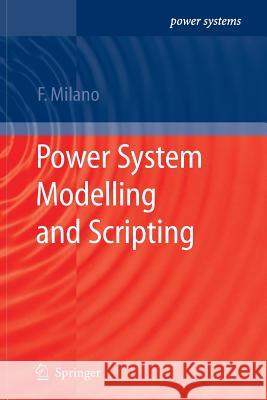 Power System Modelling and Scripting Federico Milano 9783642264375