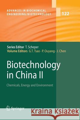 Biotechnology in China II: Chemicals, Energy and Environment Tsao, G. T. 9783642264542 Springer