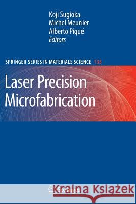Laser Precision Microfabrication Koji Sugioka Michel Meunier Alberto Piqu 9783642264733