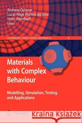 Materials with Complex Behaviour: Modelling, Simulation, Testing, and Applications Da Silva, Lucas F. M. 9783642265174 Springer