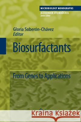 Biosurfactants: From Genes to Applications Soberón-Chávez, Gloria 9783642265242