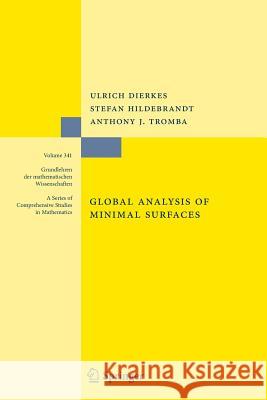 Global Analysis of Minimal Surfaces Ulrich Dierkes Stefan Hildebrandt Anthony Tromba 9783642265334 Springer