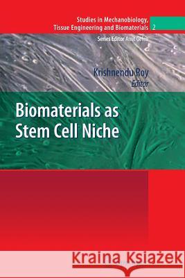 Biomaterials as Stem Cell Niche Krishnendu Roy 9783642265365