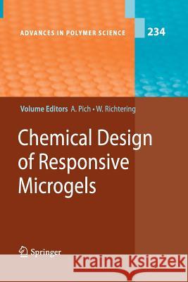 Chemical Design of Responsive Microgels Andrij Pich Walter Richtering 9783642265396 Springer