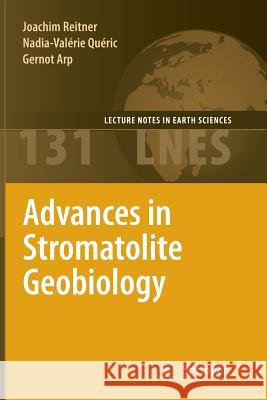 Advances in Stromatolite Geobiology Joachim Reitner Nadia-Val Rie Q Gernot Arp 9783642265549 Springer