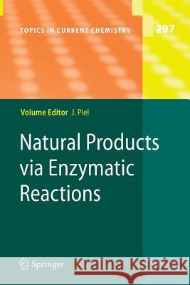 Natural Products via Enzymatic Reactions Jörn Piel 9783642265594 Springer-Verlag Berlin and Heidelberg GmbH & 