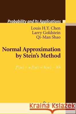 Normal Approximation by Stein's Method Louis H. Y. Chen Larry Goldstein Qi-Man Shao 9783642265655 Springer