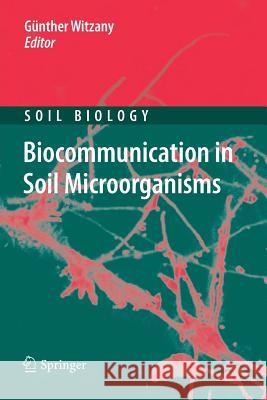 Biocommunication in Soil Microorganisms G. Nther Witzany 9783642265723 Springer