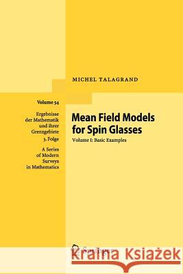 Mean Field Models for Spin Glasses: Volume I: Basic Examples Talagrand, Michel 9783642265983 Springer