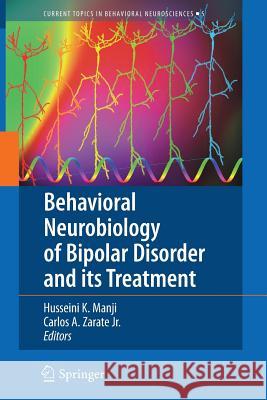 Behavioral Neurobiology of Bipolar Disorder and Its Treatment Manji, Husseini K. 9783642265990