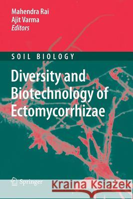 Diversity and Biotechnology of Ectomycorrhizae Mahendra Rai Ajit Varma 9783642266027 Springer