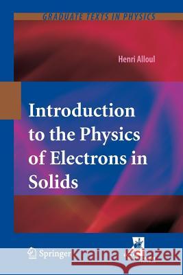 Introduction to the Physics of Electrons in Solids Alloul, Henri 9783642266140 Springer, Berlin