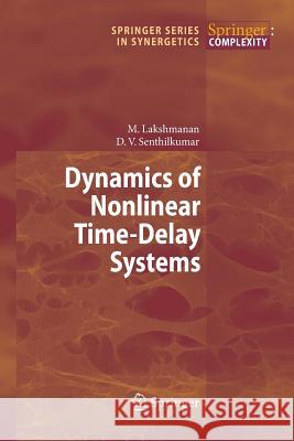 Dynamics of Nonlinear Time-Delay Systems Muthusamy Lakshmanan Dharmapuri Vijayan Senthilkumar 9783642266492 Springer